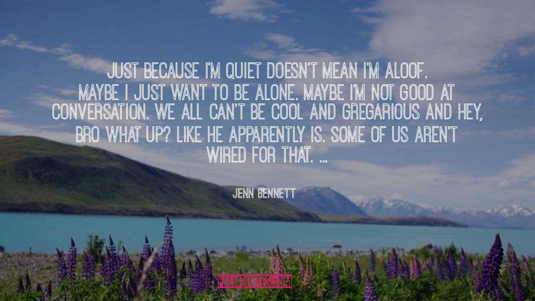 Aloof quotes by Jenn Bennett