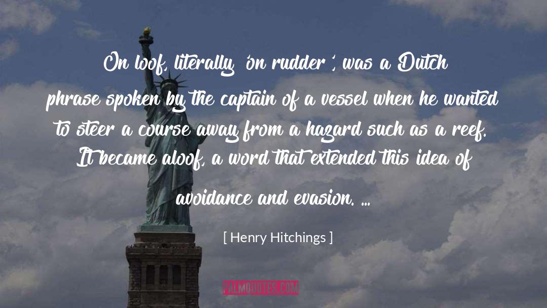 Aloof quotes by Henry Hitchings