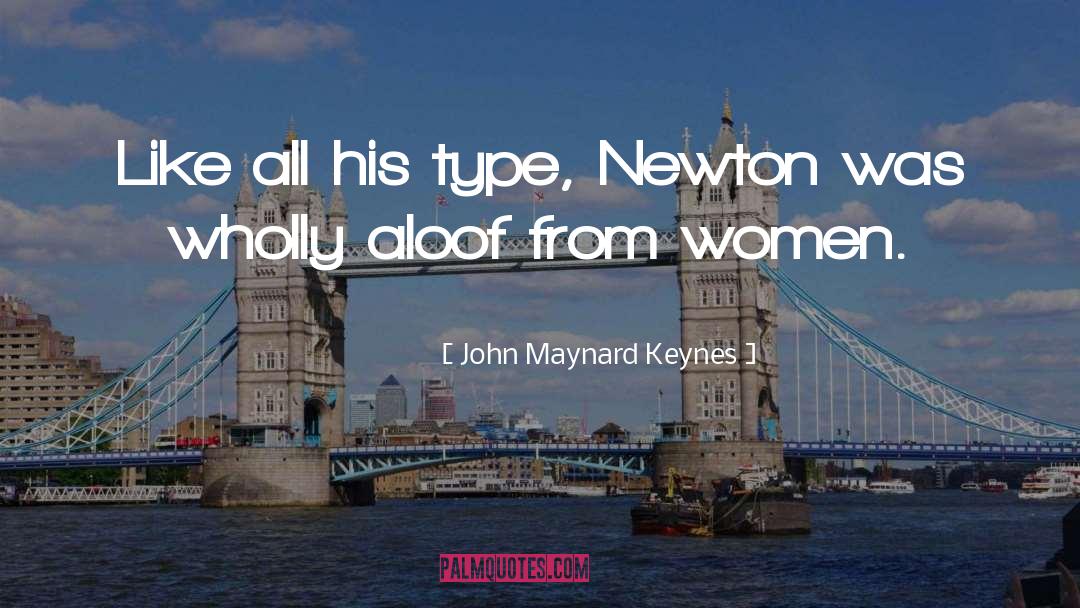 Aloof quotes by John Maynard Keynes