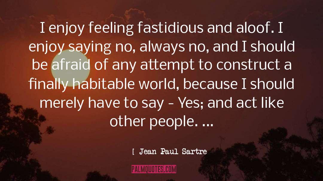 Aloof quotes by Jean-Paul Sartre