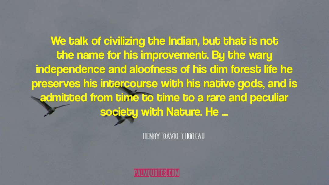 Aloofness quotes by Henry David Thoreau