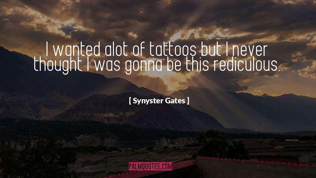 Alot quotes by Synyster Gates