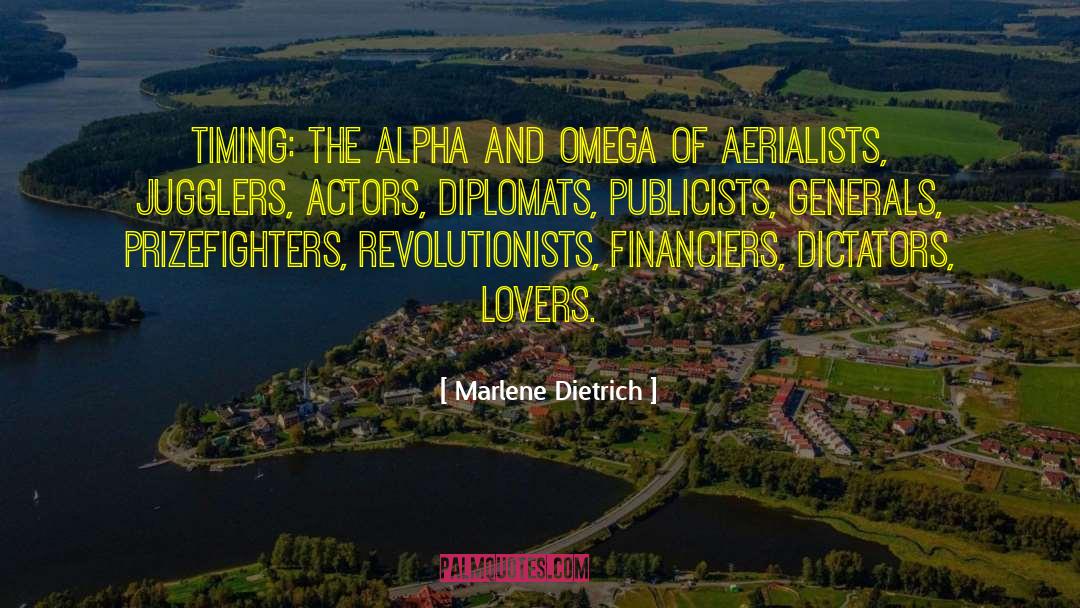 Alpha And Omega quotes by Marlene Dietrich