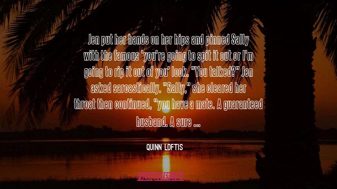 Alpha And Omega quotes by Quinn Loftis