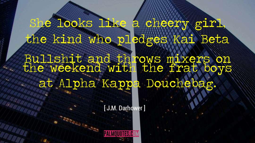 Alpha Beta Males quotes by J.M. Darhower