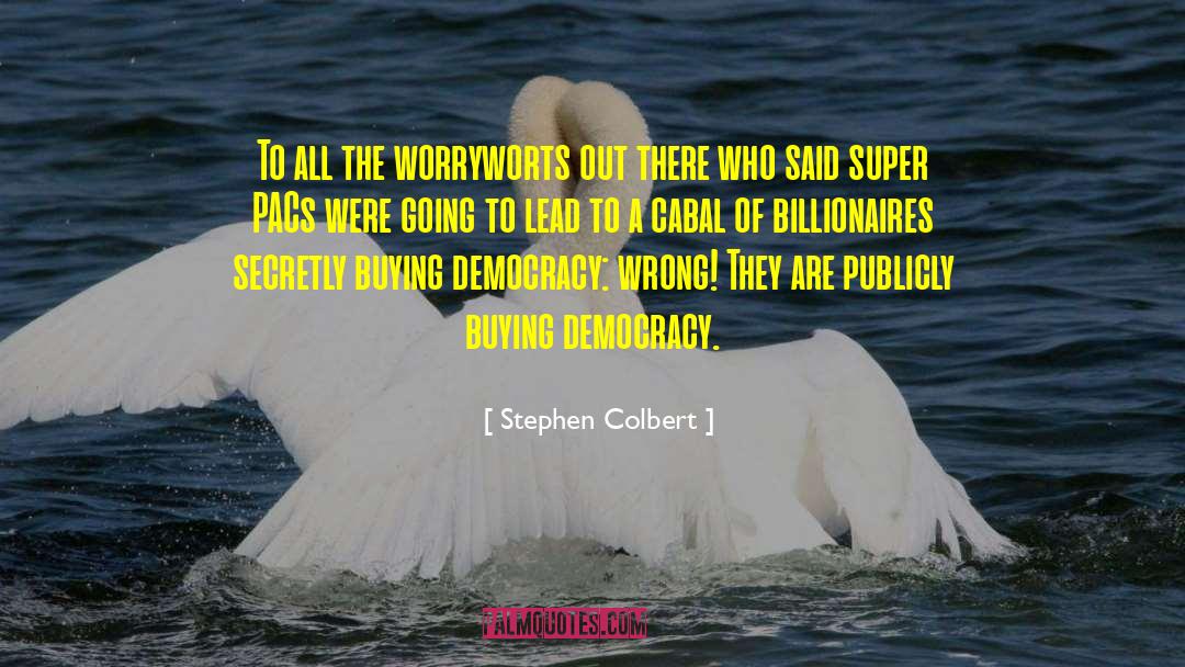 Alpha Billionaires quotes by Stephen Colbert