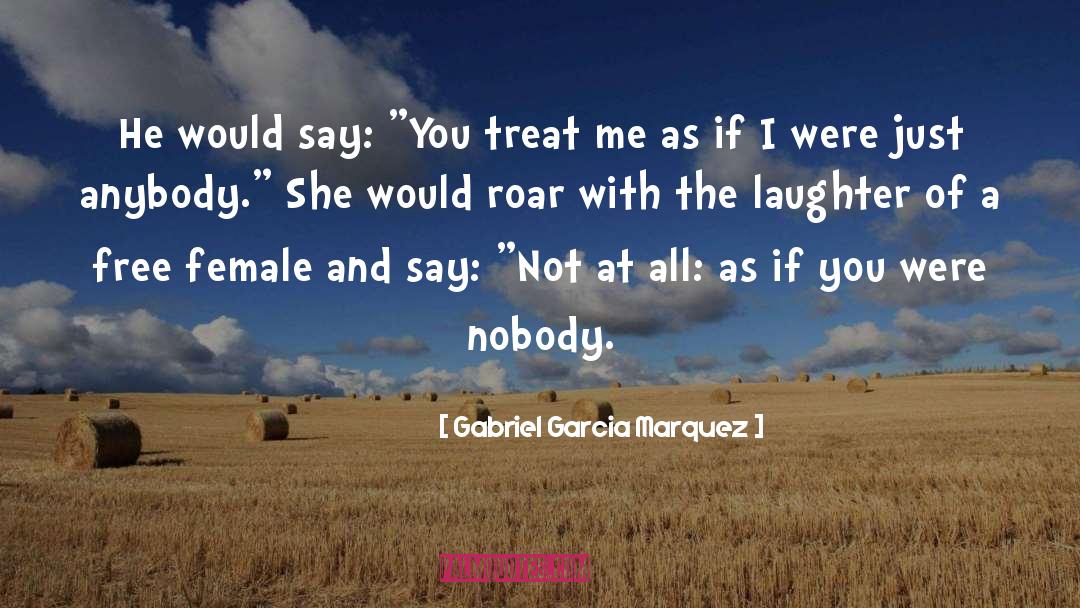 Alpha Female quotes by Gabriel Garcia Marquez