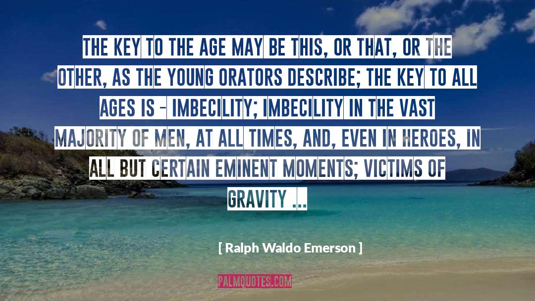 Alpha Hero quotes by Ralph Waldo Emerson