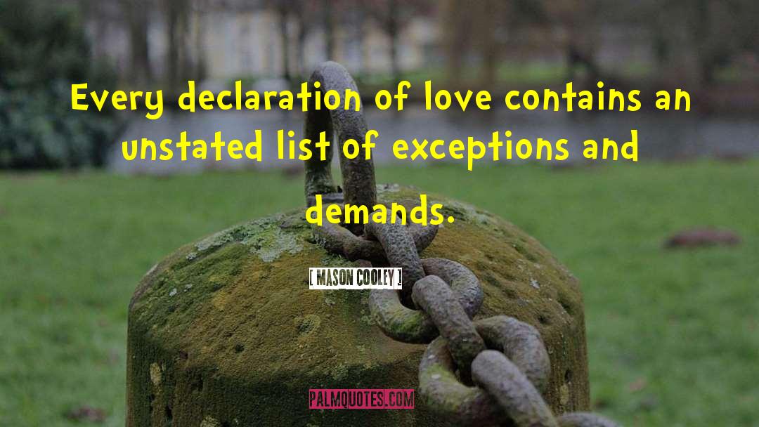 Alpha Male Declaration Of Love quotes by Mason Cooley