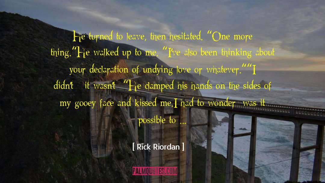 Alpha Male Declaration Of Love quotes by Rick Riordan