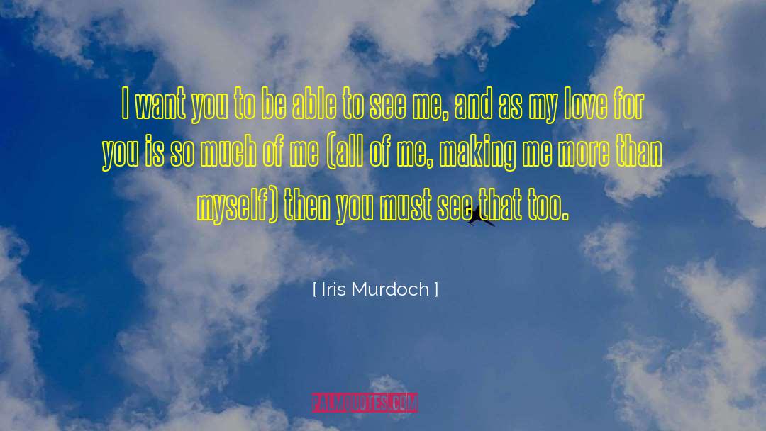 Alpha Male Declaration Of Love quotes by Iris Murdoch