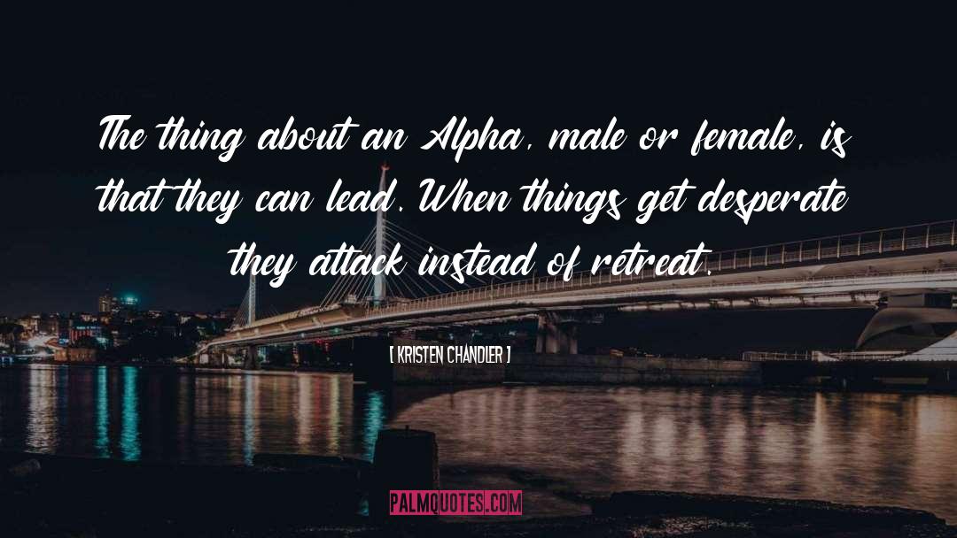 Alpha Male Feelings quotes by Kristen Chandler