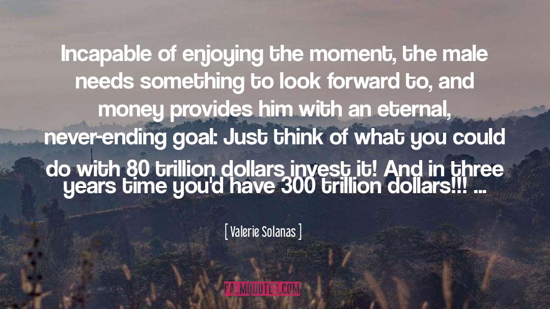 Alpha Male Male quotes by Valerie Solanas