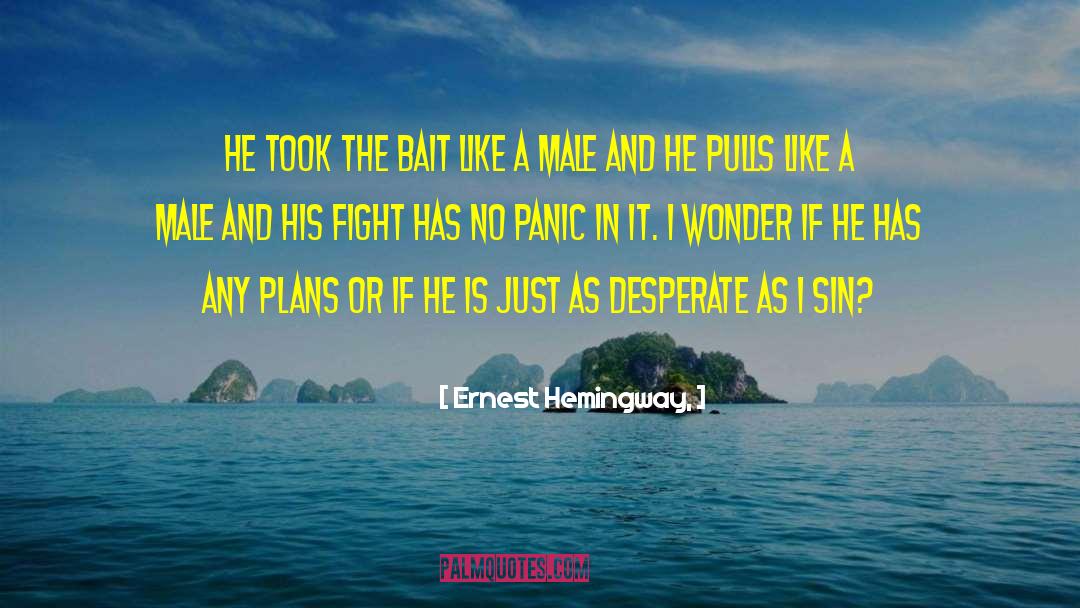 Alpha Male Male quotes by Ernest Hemingway,