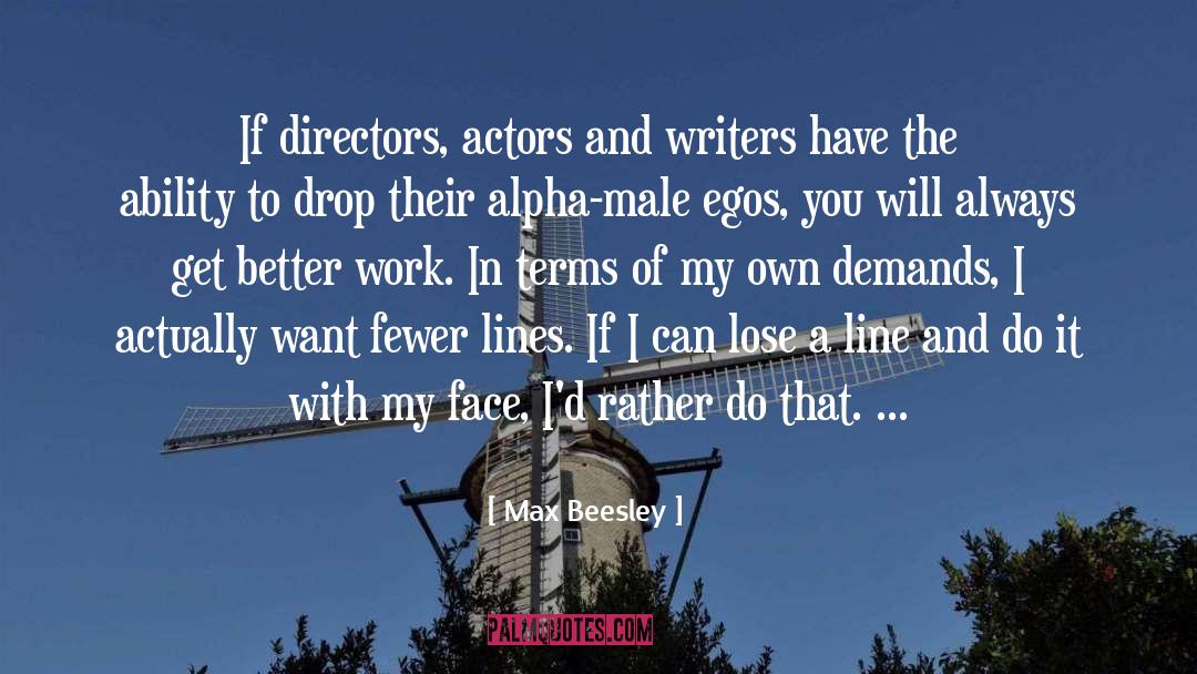 Alpha Male quotes by Max Beesley