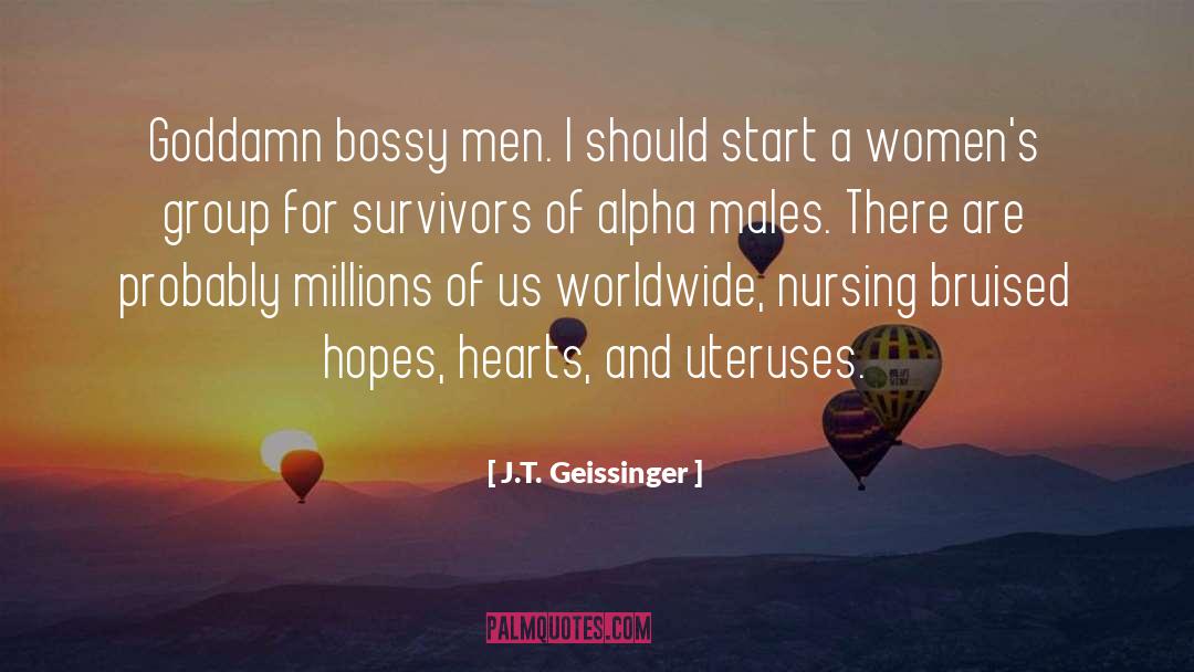 Alpha Males quotes by J.T. Geissinger