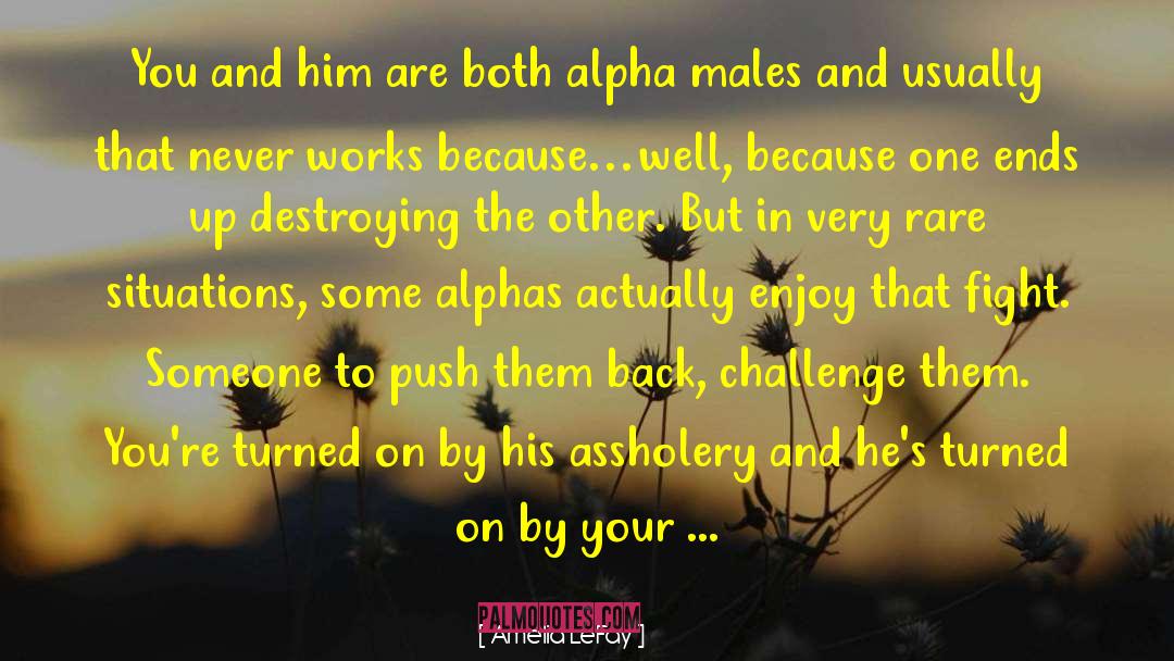 Alpha Males quotes by Amelia LeFay