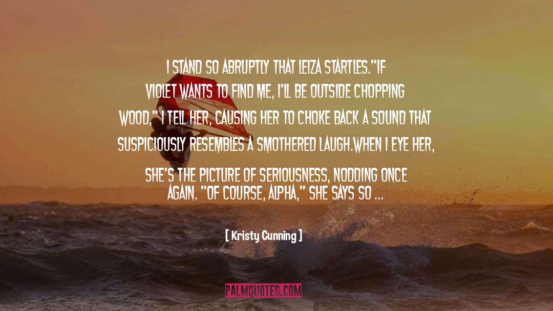 Alpha quotes by Kristy Cunning