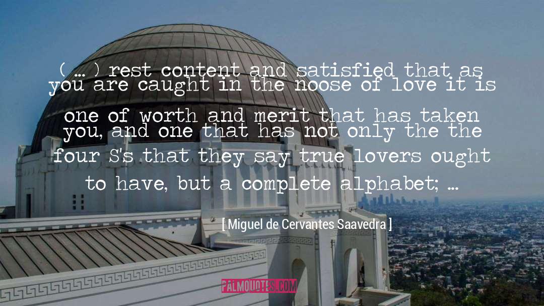Alphabet quotes by Miguel De Cervantes Saavedra