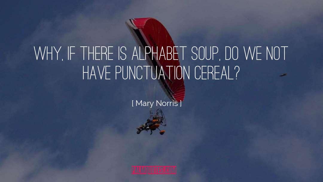 Alphabet quotes by Mary Norris