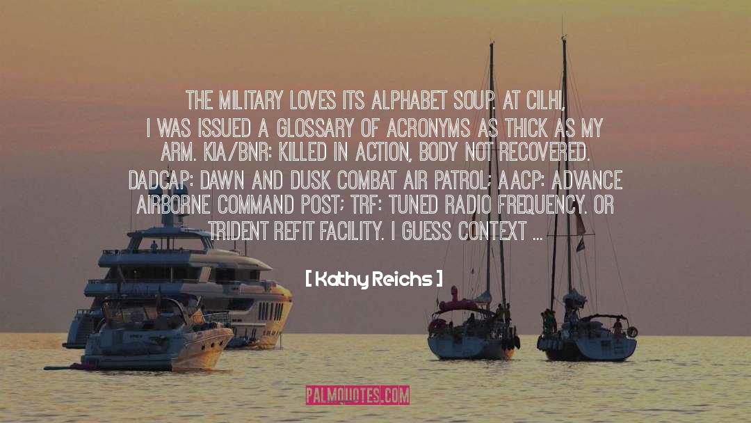 Alphabet Soup quotes by Kathy Reichs