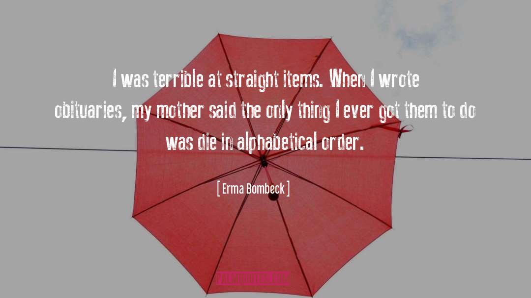 Alphabetical Order quotes by Erma Bombeck