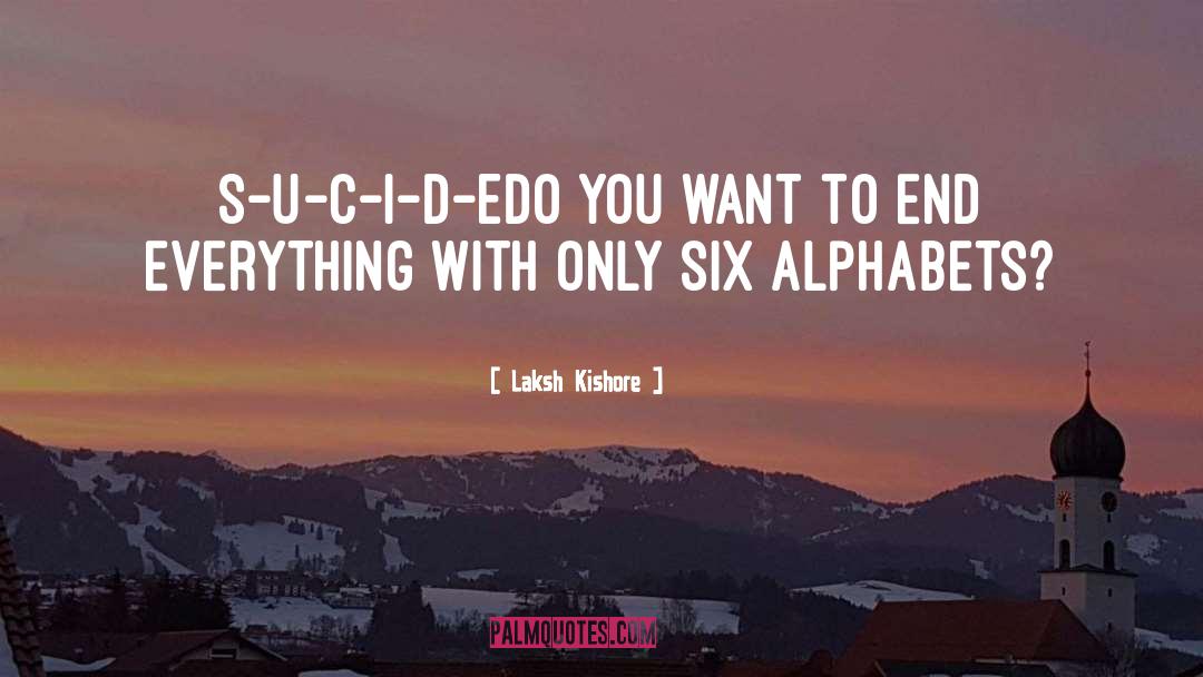 Alphabets quotes by Laksh Kishore