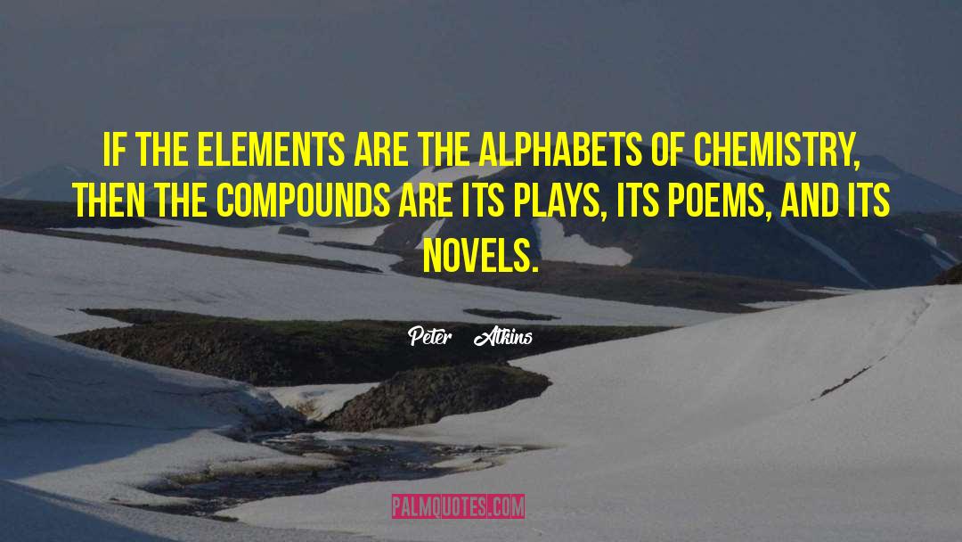 Alphabets quotes by Peter   Atkins