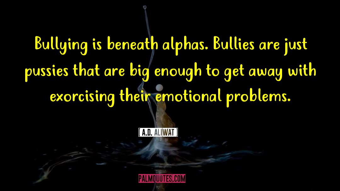 Alphas quotes by A.D. Aliwat