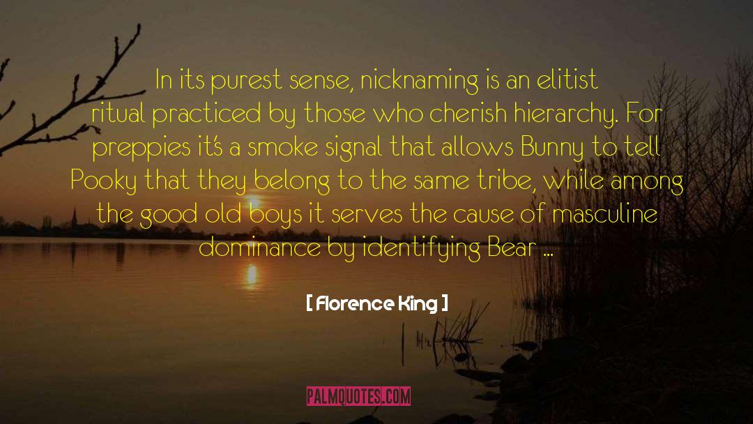 Alphas quotes by Florence King