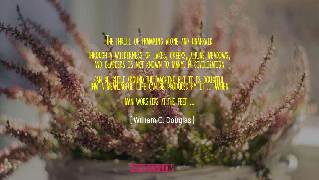 Alpine quotes by William O. Douglas