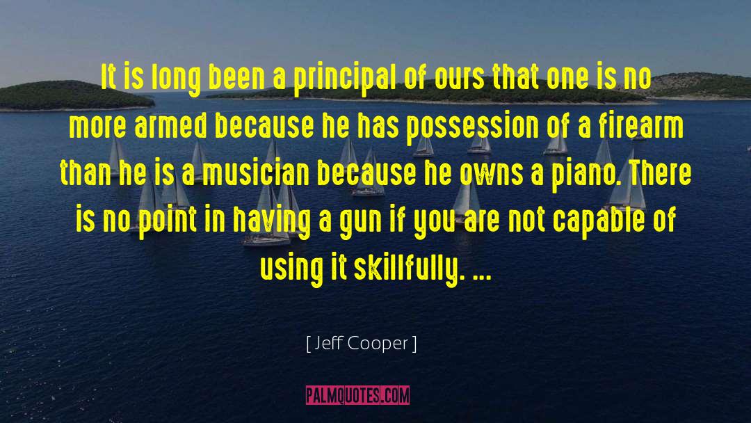 Alquist Firearms quotes by Jeff Cooper