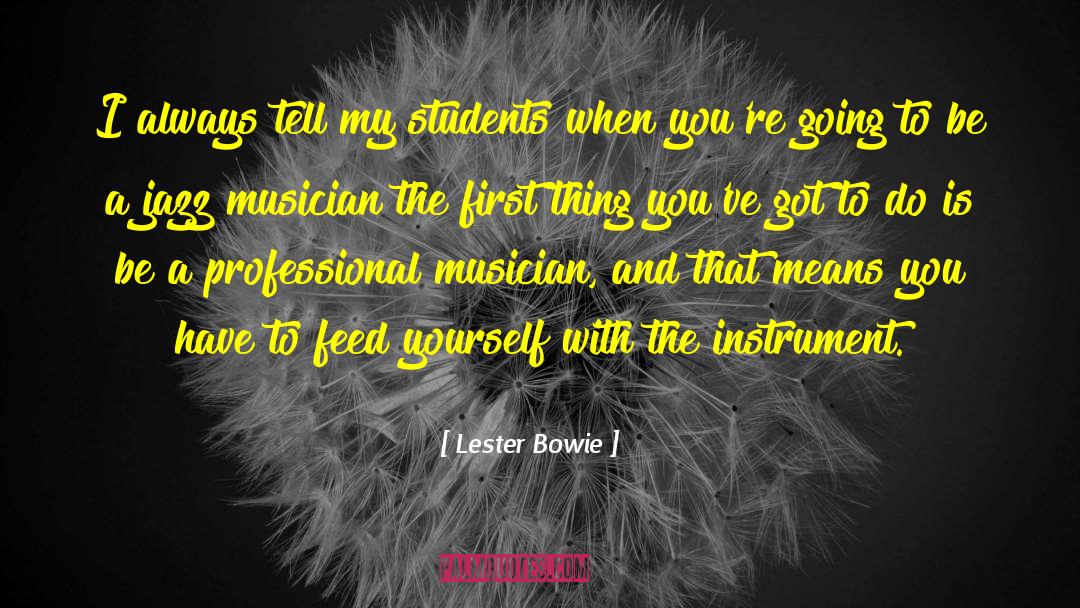 Alsayed Professional quotes by Lester Bowie