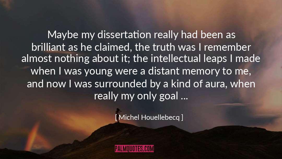 Also My Dissertation Title quotes by Michel Houellebecq