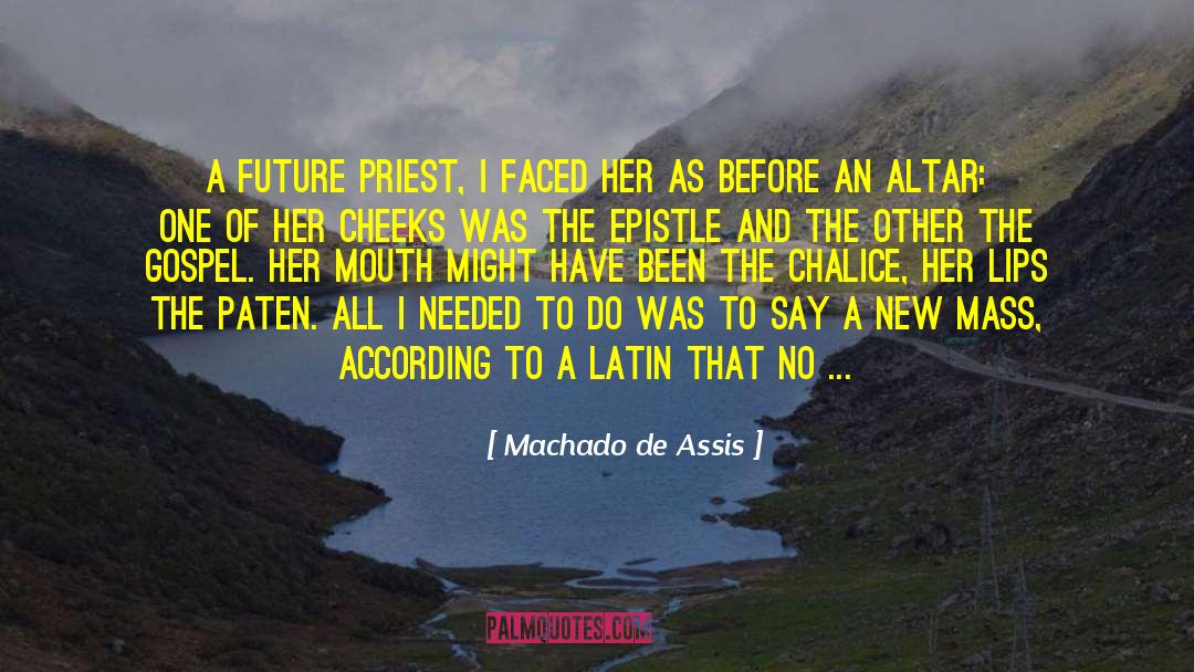 Altar quotes by Machado De Assis