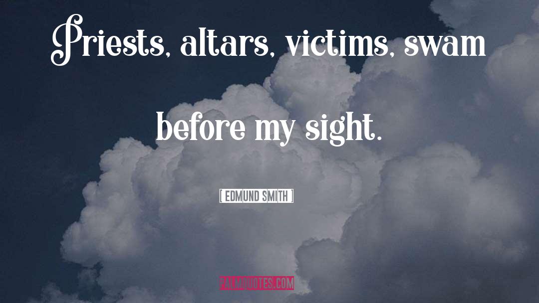 Altars quotes by Edmund Smith