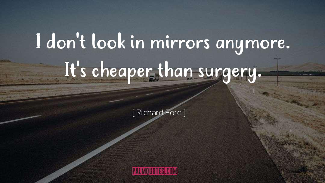 Altemeier Surgery quotes by Richard Ford