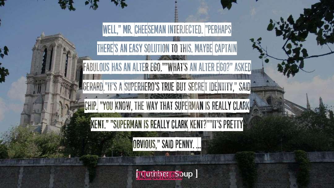 Alter Ego quotes by Cuthbert Soup