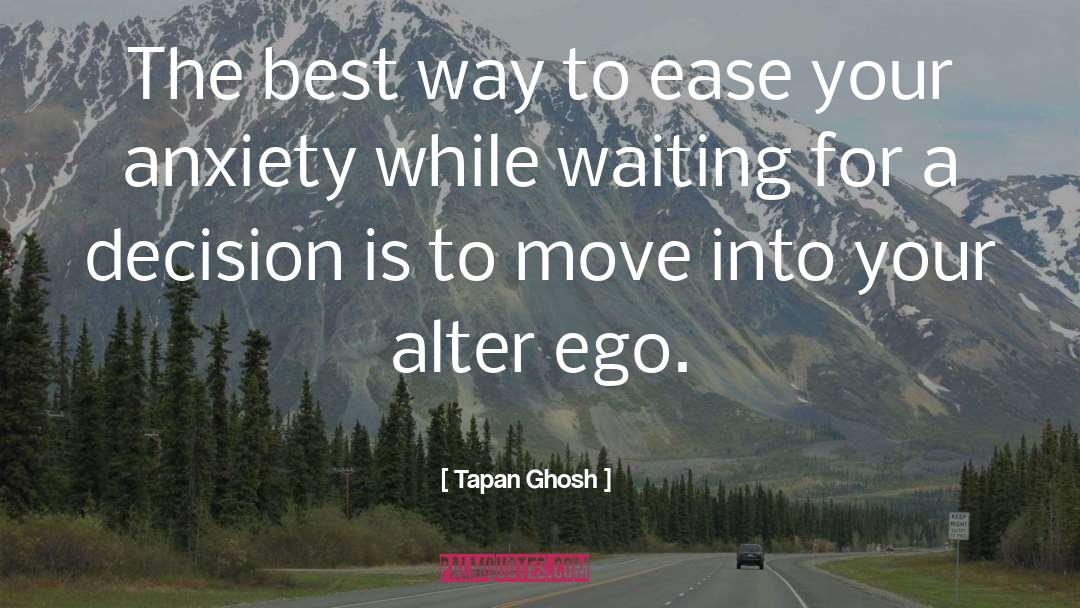 Alter Ego quotes by Tapan Ghosh