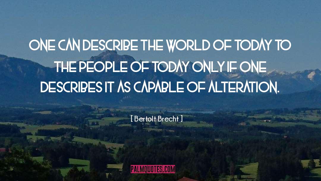 Alteration quotes by Bertolt Brecht