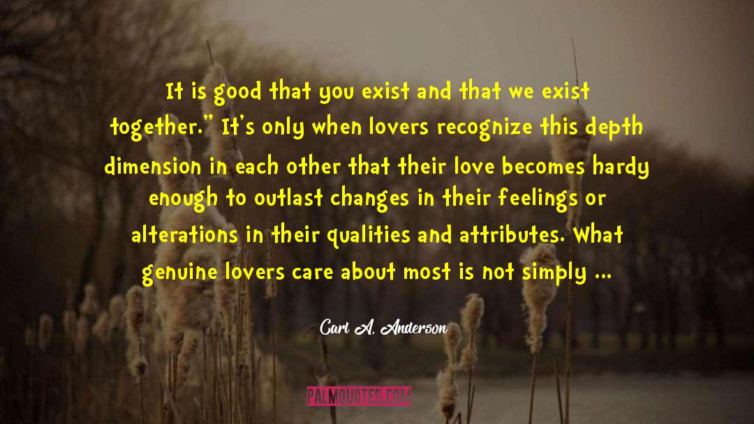 Alterations quotes by Carl A. Anderson