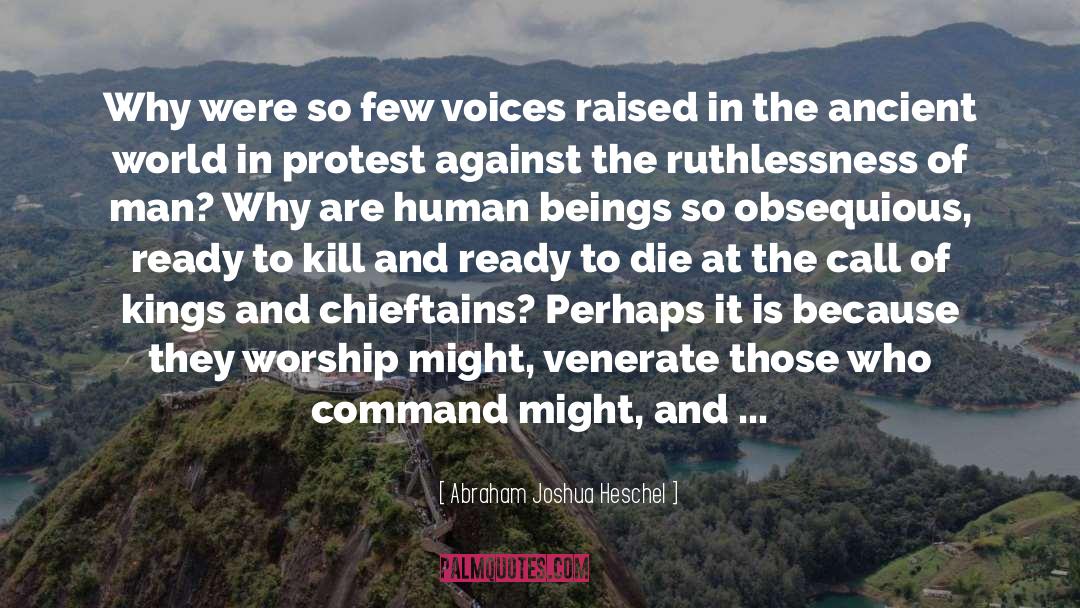 Altered quotes by Abraham Joshua Heschel