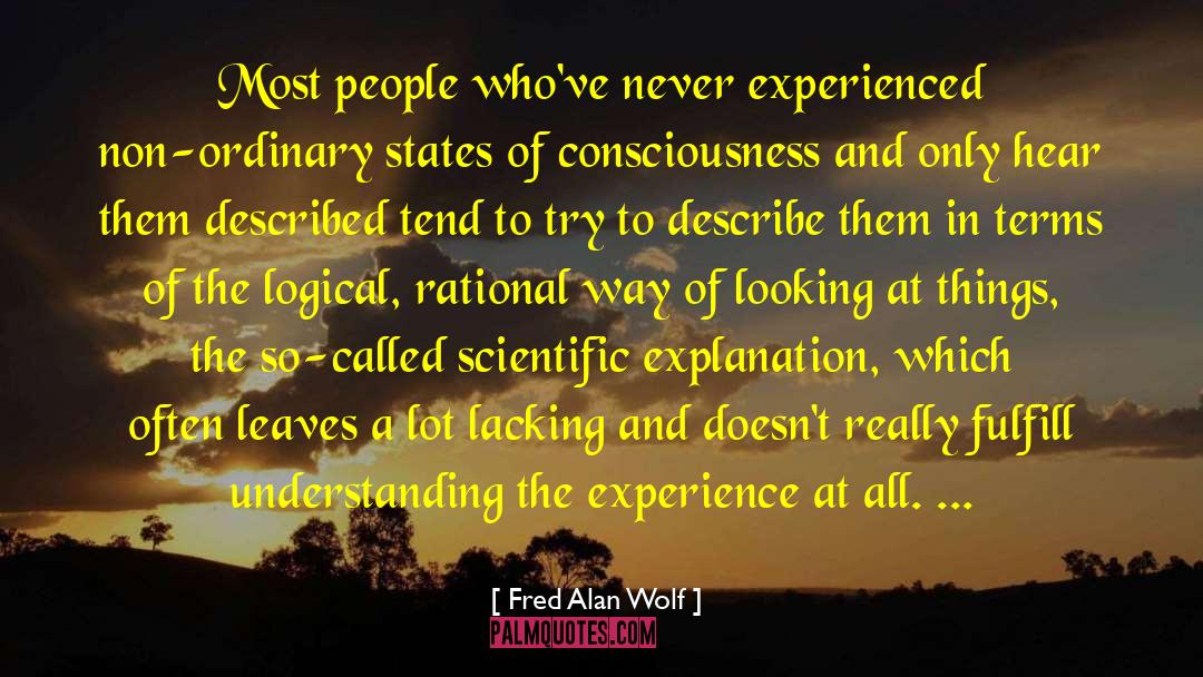 Altered States Of Consciousness quotes by Fred Alan Wolf