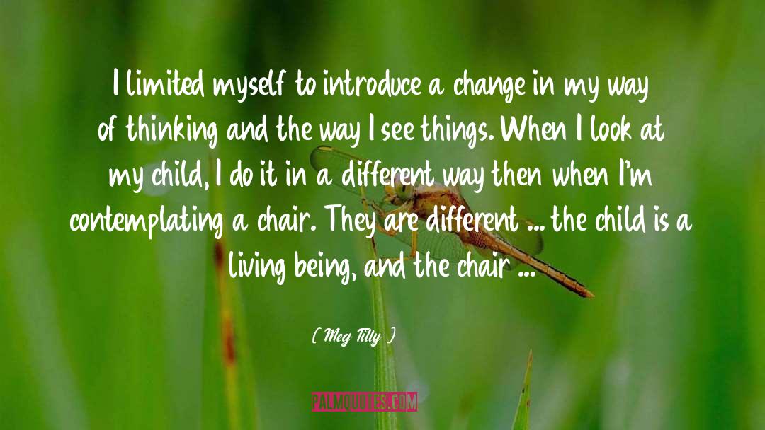 Altered Thinking quotes by Meg Tilly