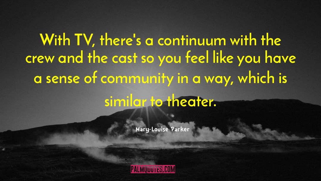 Altermodern Continuum quotes by Mary-Louise Parker