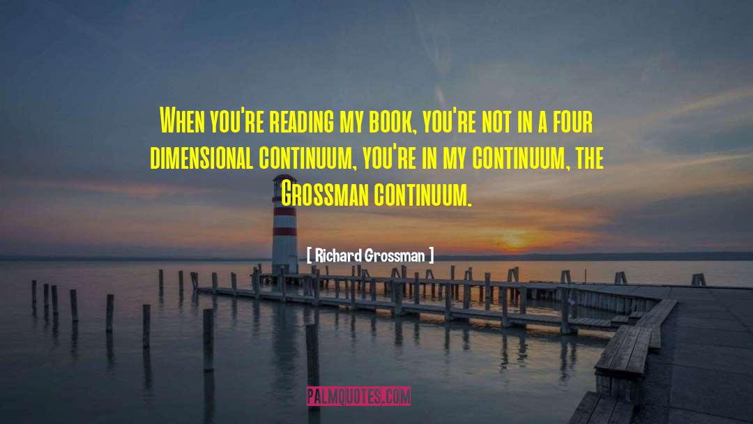 Altermodern Continuum quotes by Richard Grossman