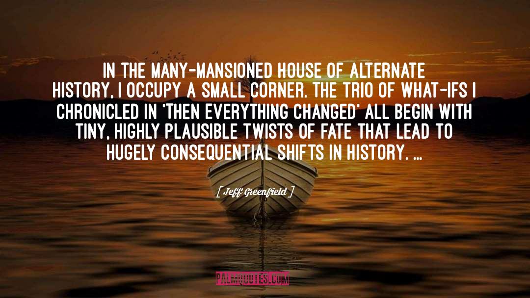 Alternate History quotes by Jeff Greenfield