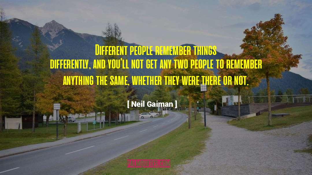 Alternate Memories quotes by Neil Gaiman