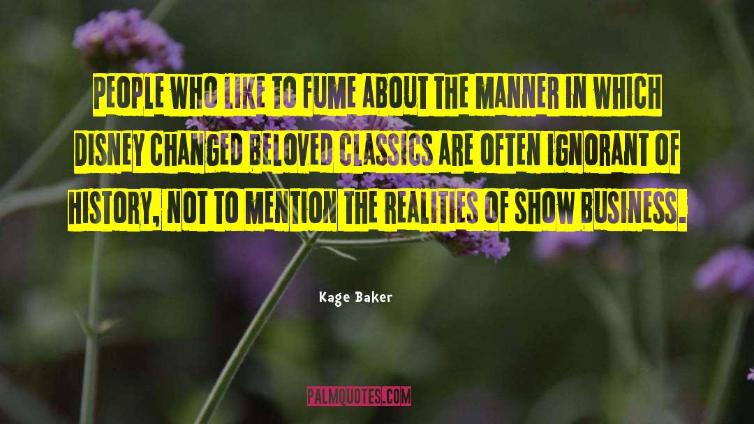 Alternate Realities quotes by Kage Baker