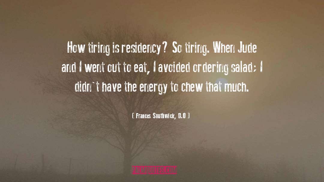 Alternates Residency quotes by Frances Southwick, D.O